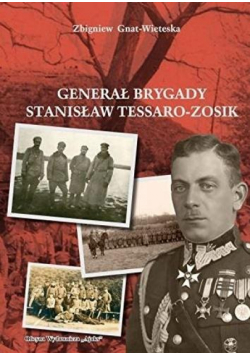 Generał Brygady Stanisław Tessaro-Zosik