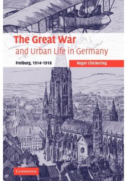 The Great War and Urban Life in Germany