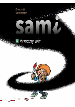 Sami. Mroczny wir. Tom 5
