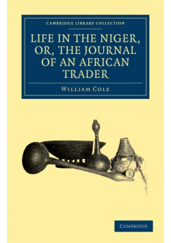 Life in the Niger, Or, the Journal of an African Trader
