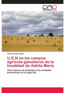 U.E.N en los campos agrícola-ganaderos de la localidad de Adelia María
