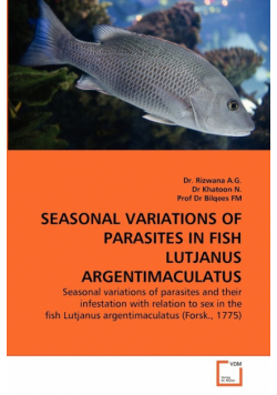 Seasonal Variations Of Parasites In Fish Lutjanus Argentimaculatus