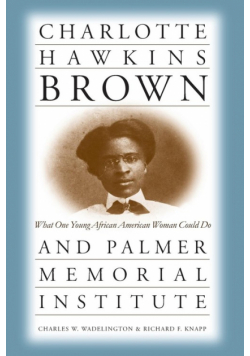 Charlotte Hawkins Brown and Palmer Memorial Institute