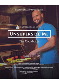 UnSupersize Me - The Cookbook
