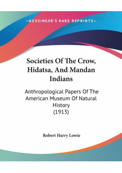 Societies Of The Crow, Hidatsa, And Mandan Indians