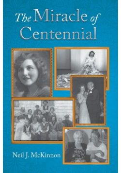 The Miracle of Centennial