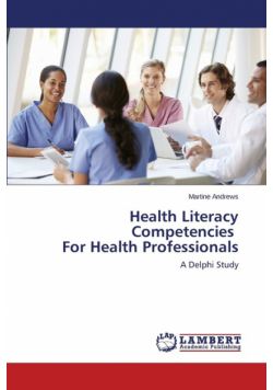 Health Literacy Competencies For Health Professionals