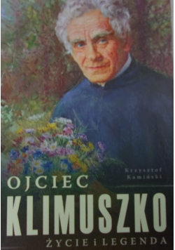 Ojciec Klimuszko życie i legenda