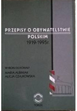 Przepisy o obywatelstwie Polskim 1919 - 1995