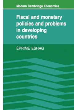 Fiscal and Monetary Policies and Problems in Developing Countries