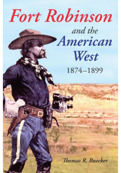 Fort Robinson and the American West, 1874-1899