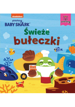 Baby Shark. Świeże bułeczki