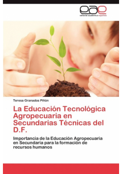 La Educación Tecnológica Agropecuaria en Secundarias Técnicas del D.F.