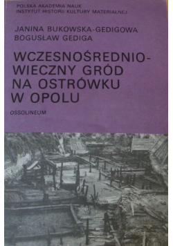Wczesnośredniowieczny gród na ostrówku w Opolu