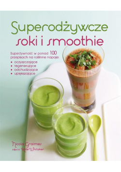 Superodżywcze soki i smoothie