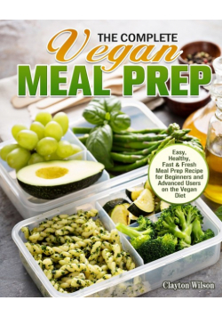 The Complete Vegan Meal Prep