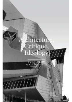 Architecture, Critique, Ideology