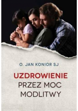 Uzdrowienie przez moc modlitwy