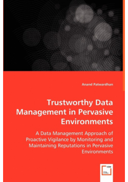 Trustworthy Data Management in Pervasive Environments