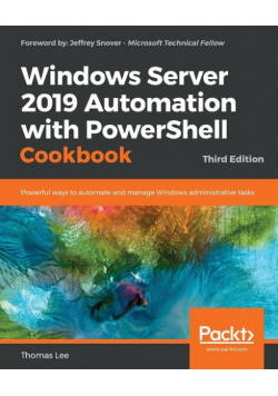 Windows Server 2019 Automation with PowerShell Cookbook - Third Edition