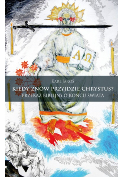 Kiedy znów przyjdzie Chrystus