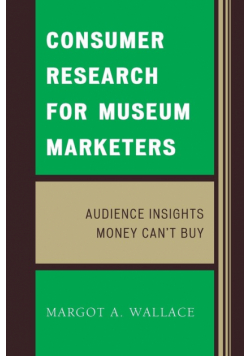 Consumer Research for Museum Marketers