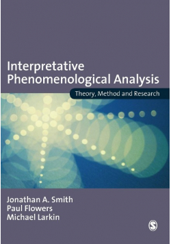 Interpretative Phenomenological Analysis: Theory,