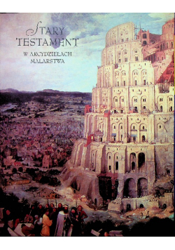 Stary i Nowy Testament w arcydziełach malarstwa