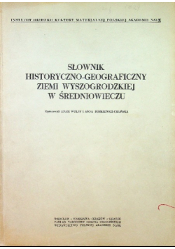 Słownik historyczno - geograficzny ziemi Wyszogrodzkiej w średniowieczu