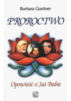 Proroctwo - opowieść o Sai Babie