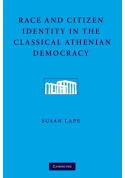 Race and Citizen Identity in the Classical Athenian             Democracy