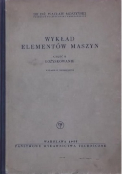 Wykład elementów maszyn Część II Łożyskowanie