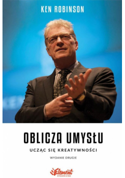Oblicza umysłu. Ucząc się kreatywności Wyd.II