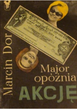 Major opóźnia akcję