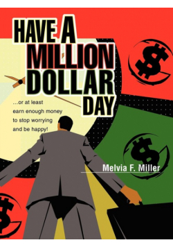 Have a Million Dollar Day