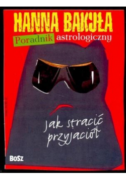 Poradnik astrologiczny Jak zyskać...