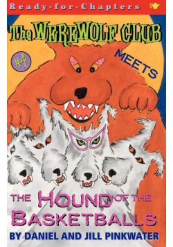 The Werewolf Club Meets the Hound of the Basketballs