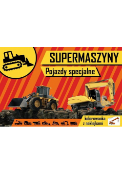 Supermaszyny. Pojazdy specjalne