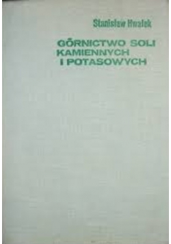 Górnictwo soli kamiennych i potasowych