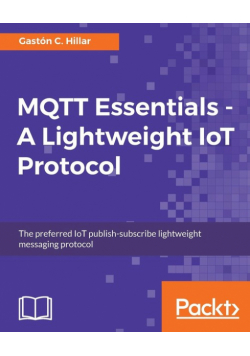MQTT Essentials - A Lightweight IoT Protocol