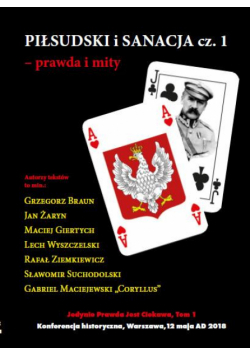 Piłsudski i sanacja Część .1 prawda i mity