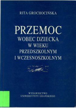 Przemoc wobec dziecka w wieku przedszkolnym i wczesnoszkolnym