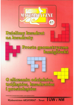 Miniatury matematyczne 41 Dzielimy kwadrat na kwadraty