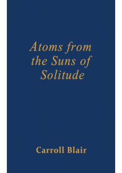 Atoms from the Suns of Solitude