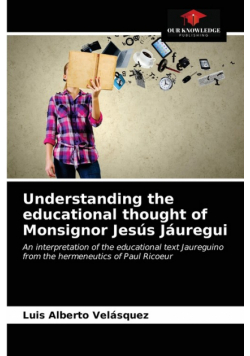 Understanding the educational thought of Monsignor Jesús Jáuregui