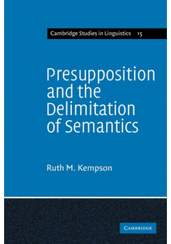 Presupposition and the Delimitation of Semantics