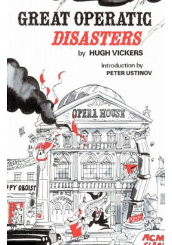 Great Operatic Disasters