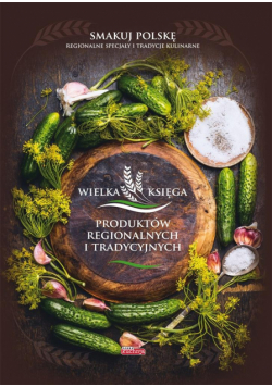 Wielka księga produktów regionalnych i tradycyjn.