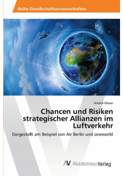 Chancen und Risiken strategischer Allianzen im Luftverkehr