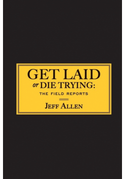 Get Laid or Die Trying